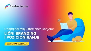 Besplatan webinar: Unaprijedi svoju freelance karijeru - lični branding i pozicioniranje