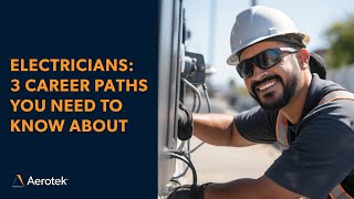 Electricians: 3 Career Paths You Need to Know About