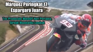 Tes Pramusim MotoGP di Sirkuit Mandalika Lombok, Márquez Peringkat 17, Espargaro Juara