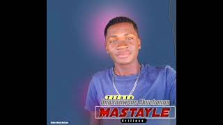 Mastyle Crillas__Unganziwone Akuchonga (Official Audio)