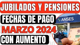 CUANTO Y CUANDO COBRO en MARZO 2024 : AUMENTO A JUBILADOS PENSIONADOS PNC Y PUAM ANSES