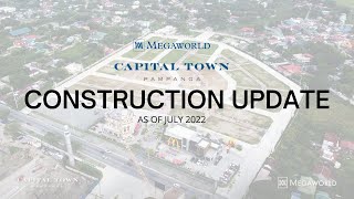 CAPITAL TOWN PAMPANGA | CONSTRUCTION UPDATE as of July 2022