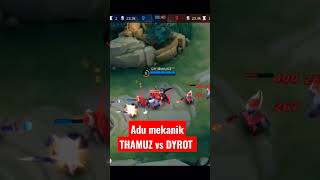 adu mekanik THAMUZ VS DYROT|| siapa menang??? #mlbb #mobilelegends #video #shortvideo