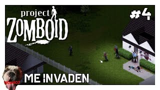 PROJECT ZOMBOID T2 || ME INVADEN #4