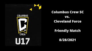 U17 Crew SC Academy vs. Cleveland Force | FULL GAME (Friendly) - 8/28/21