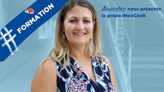 [FORMATION] - Présentation de la prépa iNovCook par Amandine