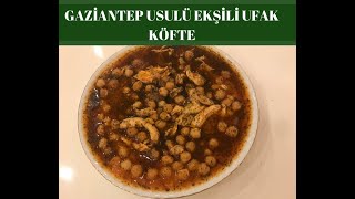 GAZİANTEP USULÜ EKŞİLİ UFAK KÖFTE NASIL YAPILIR? LEZZETİNE İNANAMAYACAKSINIZ💯