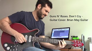 Guns N' Roses. Don't Cry - Guitar Cover. Brian May Guitar