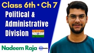 Political and Administrative Division of India | Geography Class 6th Chapter 7 by Nadeem Raja.