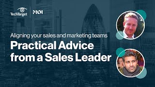 Aligning your sales and marketing teams: Practical Advice from a Sales Leader