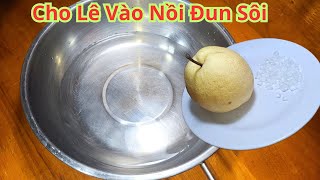 Cho Trái Lê Vào Nồi Hấp Mọi Người Sẽ Nhận Lại Kết Quả Rất Bất Ngờ. Đây Là Cách Của Bà Cụ 65 Đã Dạy T