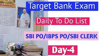 Daily To Do List for Bank Exam ( Day-4 ) || तैयारी जीत की || #sbipo #ibpspo #bankexam