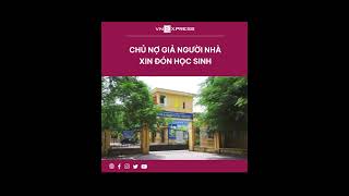 #shorts : Chủ nợ giả người nhà xin đón học sinh | VnExpress