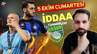 5 EKİM CUMARTESİ İDDAA TAHMİNLERİ hafta sonu vurgunu..