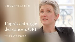 Comment se déroule l'après chirurgie de cancer ORL ?