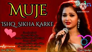 Mujhe Ishq Sikha Karke - Lyrical | Ghost | Sanaya Irani, Shivam B  Jyotica Tangri the Kingdom Harish