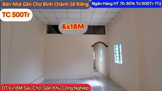 🔥Nhà 6x18M Ngộp, Tài Chính 500Tr Về Ở, Nhà Gần Chợ Bình Chánh | Nhà Sài Gòn 247