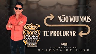 CHARLES COSTA ensaiando NÃO VOU MAIS TE PROCURAR