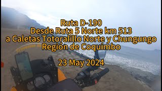 Ruta D-190. Ruta 5 Norte a Totoralillo Norte y Caleta Chungungo en moto. Reg. de Coquimbo.23may2024.