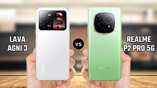 Lava Agni 3 vs Realme P2 Pro 5G