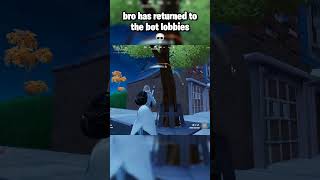 bro has returned to the bot lobbies #fortnite #fortniteclips