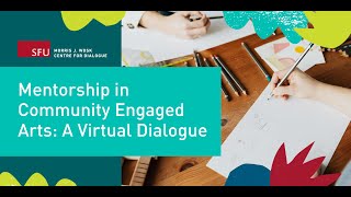 Mentorship in Community Engaged Arts - A Virtual Dialogue