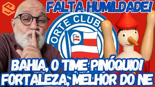 🌵BAHIA É UM TIME PINÓQUIO🤥 NÃO ENTREGA O ESPERADO ⚽ TEM TORCIDA EMOCIONADA ⚽ VIVE DE PASSADO!🪗