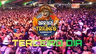 TERCEIRO  DIA ARRAIA /TRIUNFO/QUIJINGUE/2024