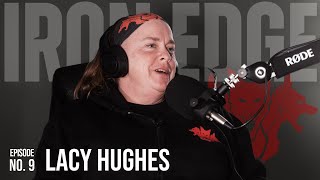 The Iron Edge Podcast- Ep. 9, Lacy Hughes