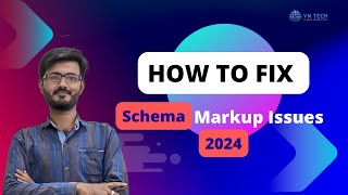 How to Fix Schema Markup Issues & Drive More Traffic in 2024 | YN-TECH Global Technology