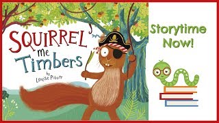 Squirrel Me Timbers - By Louise Pigott | Kids Books Read Aloud