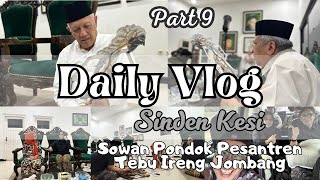 NING KESI SOWAN PONPES TEBU IRENG || Daily Vlog ~ Part 9