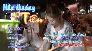 Chuyện tình cùng Hot Girl Bánh tráng trộn - Hồn Thoáng Mơ Tiên (Bùi Thảo - Cao Thái) - Bảo Toàn