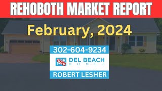 Rehoboth Beach DE Real Estate Market Report | February 2024 Update