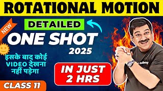 ROTATIONAL MOTION Class 11 Physics 💥Detailed One Shot 2025 Class 11 Rotational Motion