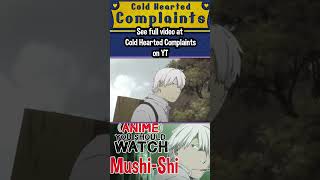 The Mushi of Mushishi  #animereview #anime #mushishi