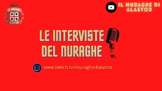 Le interviste del Nuraghe ep. 1