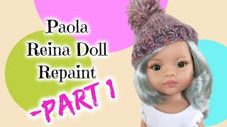 Paola Reina Doll Custom Repaint Part 1