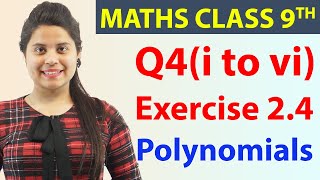 Q 4 (i to vi), Ex 2.4, Chapter 2 - Polynomials, Maths Class 9th, NCERT