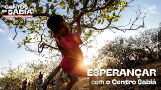 Esperançar | Cantos do Sabiá