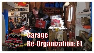 Time to get rid of some MESS from Doug's Messy Garage