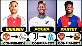 🚨 ALL LATEST CONFIRMED TRANSFER AND RUMOURS 2024, 🔥 Pogba, Eriksen, Partey✅️