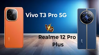 Vivo T3 Pro 5G 🆚 Realme 12 Pro Plus || Comparison ⚡ Video || Which is best Mobile ?