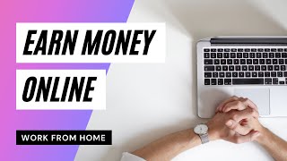 Work From Home !! Earn Money Online 2020 !! Earn from YouTube !! Working Online 2020!!