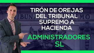 SENTENCIA FAVORABLE para los ADMINISTRADORES que cobran NÓMINAS de SOCIEDADES.