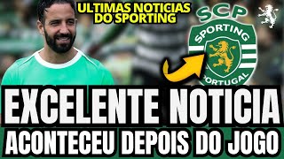 🟢⚪ EXCELENTE NOTICIA EM ALVALADE! NOTÍCIAS DO SPORTING CLUBE DE PORTUGAL