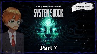 AlmightySwan64 Plays System Shock (2023) (Part 7)