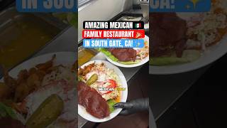 AMAZING MEXICAN FAMILY RESTAURANT IN SOUTH GATE, CA! - #tacos #southgate #mexicanfood  #shorts