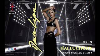 Dua Lipa - Hallucinate (FlyBoy's Nostalgic Mixshow)