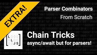 EXTRA: Chain Tricks For Sequential Parsing - Parser Combinators From Scratch